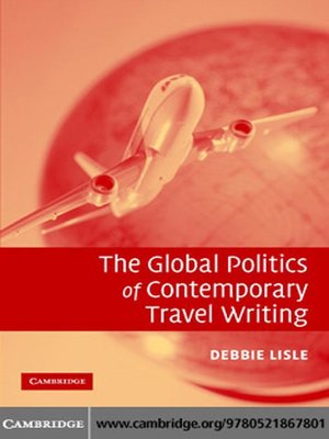 cover image of The Global Politics of Contemporary Travel Writing